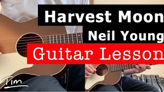 Neil Young Harvest Moon Guitar Lesson Chords and Tutorial [upl. by Ydner]