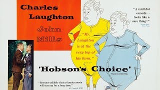 HOBSONS CHOICE 1954 FILMTALK MOVIE REVIEW  Charles Laughton John Mills Brenda De Banzie [upl. by Odom]