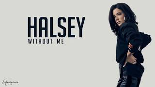 Without Me  Halsey Lyrics [upl. by Cherrita]