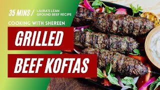 Lauras Lean Grilled Beef Koftas Recipe [upl. by Frasier]