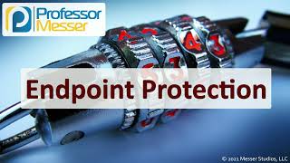 Endpoint Protection  SY0601 CompTIA Security  32 [upl. by Uriah]