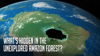 Whats Hidden Behind 2124000 Square Miles of the Unexplored Amazon Forest [upl. by Thebazile]