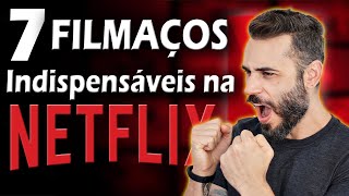 7 FILMES INCRÍVEIS na NETFLIX  Só Filmaços [upl. by Oisacin]