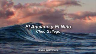 Cheo Gallego  El Anciano y El Niño slowed  reverb [upl. by Lampert306]