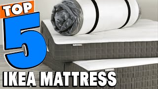 Top 5 Best IKEA Mattress Review In 2024 [upl. by Nnylireg427]