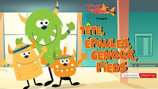 Tête Épaules Genoux Pieds  Head Shoulders Knees and Toes in French  Toffee TV [upl. by Edrahc775]