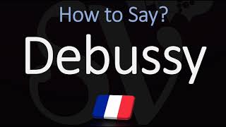 How to Pronounce Debussy CORRECTLY [upl. by Oirom]