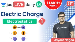 JEE 2022 Electrostatics L1  Electric Charge  Unacademy JEE  IIT JEE Physics  Jayant Nagda [upl. by Linker]