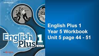 Year 5 English Plus 1 Workbook Unit 5 page 4451 Listening audio and answers [upl. by Dyke]