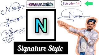 N Signature Style  unique name  N Name signature  Creator Aniks  Episode  14 [upl. by Namolos]