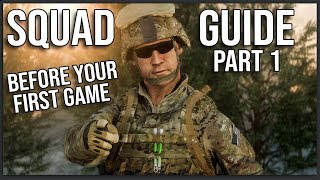 THE ULTIMATE BEGINNERS GUIDE TO SQUAD Part 1 Before Your First Game [upl. by Adda]