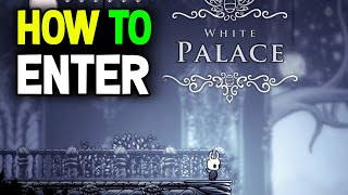 Hollow Knight How to Find amp Enter The White Palace [upl. by Lleder]