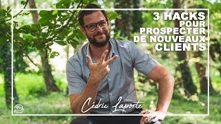 Comment prospecter de nouveaux clients  3 Hacks simples et terriblement efficaces 😍 [upl. by Naitsirhc]