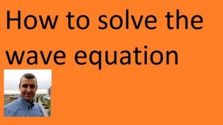 How to solve the wave equation PDE [upl. by Ahseele]