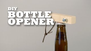 DIY Bottle Opener [upl. by Seana942]