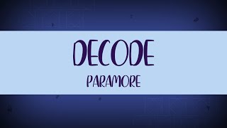 DECODE  Paramore ♫ LYRICS [upl. by Iain]