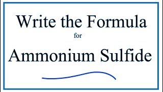 How to Write the Formula for Ammonium sulfide [upl. by Assek]