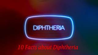 10 facts about diphtheria [upl. by Nilyaj]