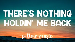 Theres Nothing Holdin Me Back  Shawn Mendes Lyrics 🎵 [upl. by Frederic]