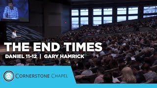 The End Times  Daniel 1112  Gary Hamrick [upl. by Nibuz]