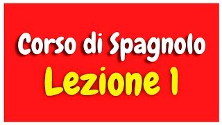 Corso di spagnolo Lezione 1 HD [upl. by Reeta]