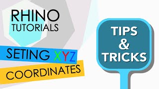 RHINO TUTORIALS  TipsampTricks  Set XYZ Coordinates [upl. by Pich177]