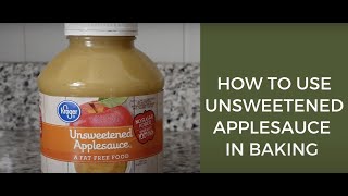 How to Use Unsweetened Applesauce in Baking [upl. by Beaudoin]