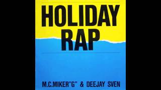 MC MIKER G amp DJ SVEN  HOLIDAY RAP  1986  12 INCH VERSION  HD  HQ AUDIO [upl. by Krisha]