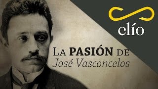 DOCUMENTAL La pasión de José Vasconcelos [upl. by Devlin]