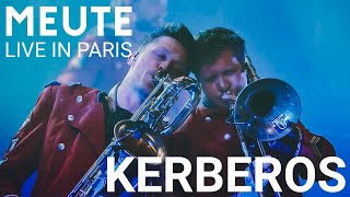 MEUTE  Kerberos Live in Paris [upl. by Enihpesoj237]