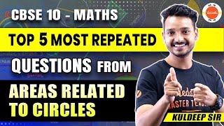 Top 5 Most Repeated Questions from Areas Related to Circles  Class 10 Maths  CBSE Board Exam 2024 [upl. by Ahcsropal]