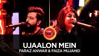 Coke Studio Season 10 Ujaalon Mein Faraz Anwer amp Faiza Mujahid [upl. by Trebled57]