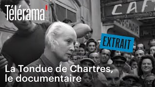 quotLa Tondue de Chartresquot  Extrait du documentaire [upl. by Siuqcram174]