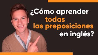 Aprende TODAS las preposiciones en inglés rápido SIN REGLAS [upl. by Enawtna]