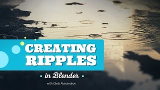 Blender Tutorial How to Create Ripples Effect [upl. by Hutchins600]