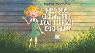 PRZYGODY CIEKAWSKIEJ JADZI I INNYCH DZIECIAKÓW cała bajka – Bajkowisko  bajki dla dzieci audiobook [upl. by Asilrac884]