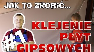 Jak przyklejać płyty kartonowo  gipsowe [upl. by Macintyre397]