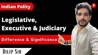 Legislature Executive and Judiciary  3 Pillars of Government  Indian Polity I UPSC [upl. by Issie]