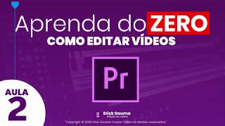 Aprendendo do zero e gratuitamente o Adobe Premiere 2020 AULA 2 [upl. by Ainehs]