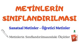 METİNLERİN SINIFLANDIRILMASI Sanatsal  Öğretici Metin Türleri [upl. by Artenehs]