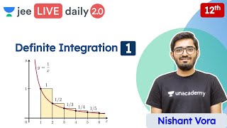 JEE 2022 Definite Integration L1  Class 12  Unacademy JEE  JEE Maths  Nishant Vora [upl. by Tigram977]