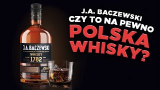 Whisky JA Baczewski  testuję obie wersje Analiza pochodzenia i omówienie strategii rynkowej marki [upl. by Hollander]