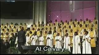 quotAt Calvaryquot FBCG Combined Choir Beautiful [upl. by Tormoria901]