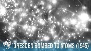 Dresden Bombed To Atoms World War II 1945  British Pathé [upl. by Yarvis]