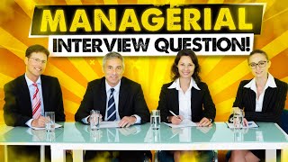 TOP 21 MANAGERIAL Interview Questions and ANSWERS How to PASS a Management Job Interview [upl. by Lodovico]