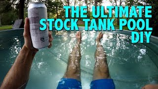 The Ultimate Stock Tank Pool DIY [upl. by Spada580]