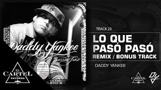 Daddy Yankee  23 Lo que Pasó Pasó Remix Bonus Track Version [upl. by Uchida718]