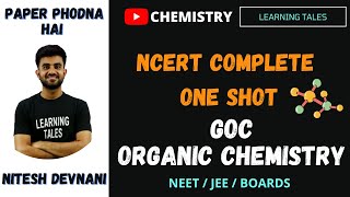 NCERT series Chemistry  GOC organic chemistry  One shot  NEET JEE Boards class 11 [upl. by Eldwen922]