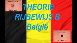 THEORIE RIJBEWIJS B België [upl. by Hanavas498]