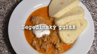 Segedínský Guláš  Krasavec z Maďarska [upl. by Zetroc]